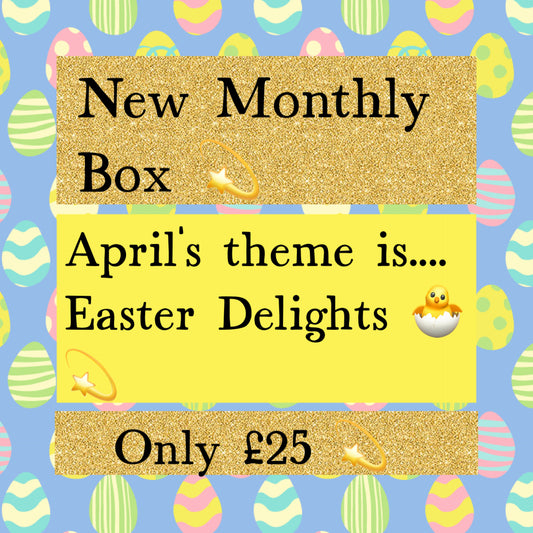 April Monthly Box - Easter Delights 💫